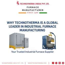 Why Technotherma is a Global Leader in Industrial Furnace Manufacturing